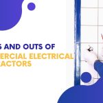 The Ins and Outs of Commercial Electrical Contractors